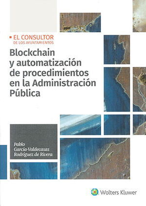 BLOCKCHAIN Y AUTOMATIZACIÓN DE PROCEDIMIENTOS EN LA ADMINISTRACIÓN PÚBLICA