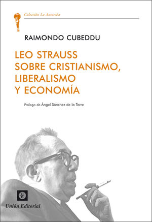 LEO STRAUSS, SOBRE EL CRISTIANISMO, LIBERALISMO Y ECONOMÍA