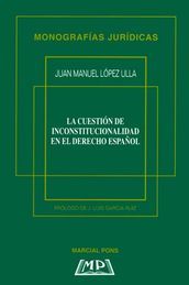 CUESTIÓN DE INCONSTITUCIONALIDAD EN EL DERECHO ESPAÑOL, LA