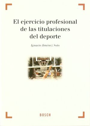 EJERCICIO PROFESIONAL DE LAS TITULACIONES DEL DEPORTE, EL