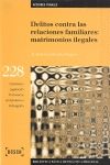 DELITOS CONTRA LAS RELACIONES FAMILIARES: MATRIMONIOS ILEGALES