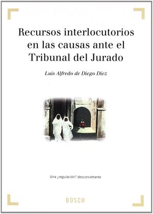 RECURSOS INTERLOCUTORIOS EN LAS CAUSAS ANTE EL TRIBUNAL DEL JURADO