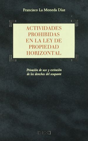 ACTIVIDADES PROHIBIDAS EN LA LEY DE PROPIEDAD HORIZONTAL