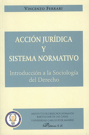 ACCIÓN JURÍDICA Y SISTEMA NORMATIVO - 1.ª ED. 2000
