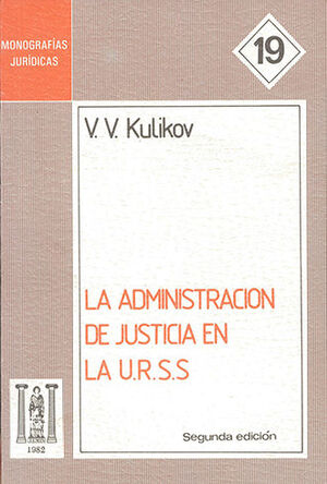 ADMINISTRACIÓN DE JUSTICIA EN LA U.R.S.S, LA