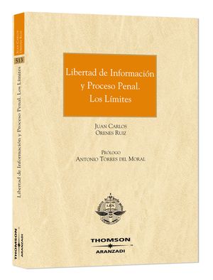 LIBERTAD DE INFORMACIÓN Y PROCESO PENAL. LOS LÍMITES