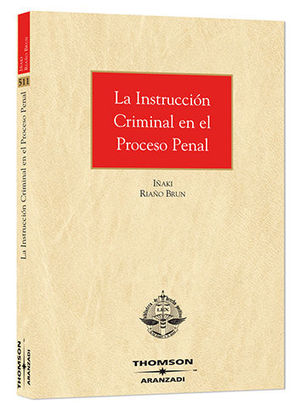 INSTRUCCIÓN CRIMINAL EN EL PROCESO PENAL, LA