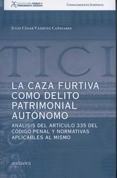 CAZA FURTIVA COMO DELITO PATRIMONIAL AUTÓNOMO, LA