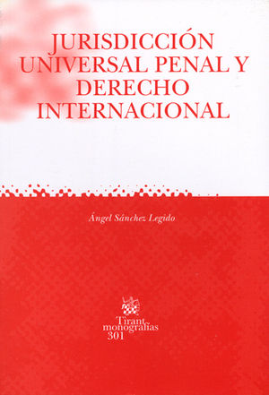 JURISDICCIÓN UNIVERSAL PENAL Y DERECHO INTERNACIONAL