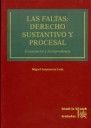 FALTAS: DERECHO SUSTANTIVO Y PROCESAL, LAS