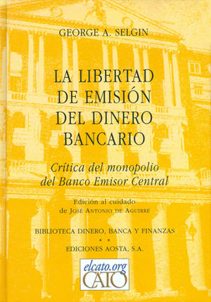 LIBERTAD DE EMISIÓN DEL DINERO BANCARIO, LA