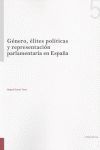 GÉNERO , ÉLITES POLÍTICAS Y REPRESENTACIÓN PARLAMENTARIA EN ESPAÑA