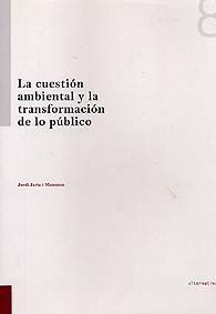 CUESTIÓN AMBIENTAL Y LA TRANSFORMACIÓN DE LO PÚBLICO