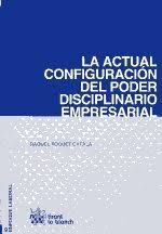 ACTUAL CONFIGURACIÓN DEL PODER DISCIPLINARIO EMPRESARIAL, LA
