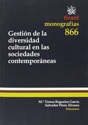 GESTIÓN DE LA DIVERSIDAD CULTURAL EN LAS SOCIEDADES CONTEMPORÁNEAS