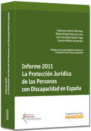 INFORME 2011. LA PROTECCIÓN JURÍDICA DE LAS PERSONAS CON DISCAPACIDAD EN ESPAÑA