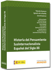 HISTORIA DEL PENSAMIENTO IUSINTERNACIONALISTA ESPAÑOL DEL SIGLO XX