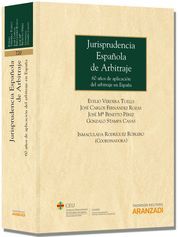 JURISPRUDENCIA ESPAÑOLA DE ARBITRAJE - 60 AÑOS DE APLICACIÓN DEL ARBITRAJE EN ES