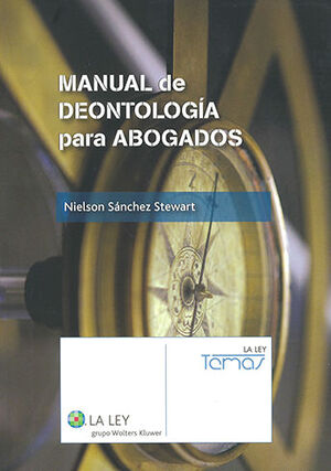 MANUAL DE DEONTOLOGÍA PARA ABOGADOS - 1.ª ED. 2012