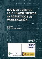 RÉGIMEN JURÍDICO DE LA TRANSFERENCIA DE RESULTADOS DE INVESTIGACIÓN