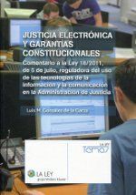 JUSTICIA ELECTRÓNICA Y GARANTÍAS CONSTITUCIONALES