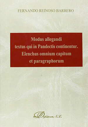 MODUS ALLEGANDI TEXTUS QUI IN PANDECTIS CONTINENTUR - 1.ª ED. 2013