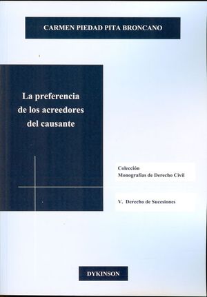 PREFERENCIA DE LOS ACREEDORES DEL CAUSANTE, LA - 1.ª ED. 2013