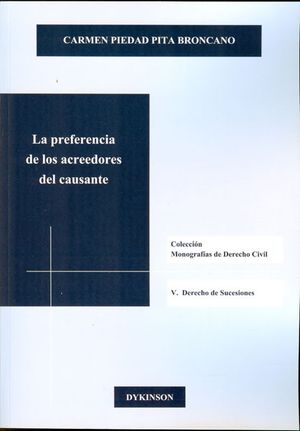 PREFERENCIA DE LOS ACREEDORES DEL CAUSANTE, LA