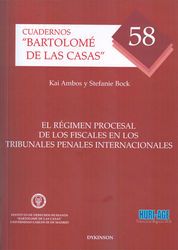 RÉGIMEN PROCESAL DE LOS FISCALES EN LOS TRIBUNALES PENALES INTERNACIONALES, EL