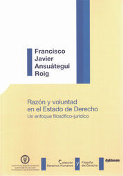 RAZÓN Y VOLUNTAD EN EL ESTADO DE DERECHO - 1.ª ED. 2013