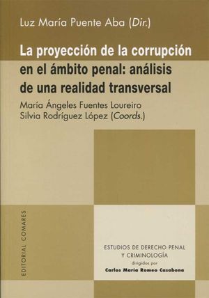 PROYECCIÓN DE LA CORRUPCIÓN EN EL ÁMBITO PENAL, LA