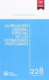 RELACIÓN LABORAL ESPECIAL DE LOS ESTIBADORES PORTUARIOS, LA