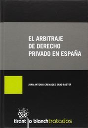 ARBITRAJE DE DERECHO PRIVADO EN ESPAÑA, EL