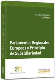 PARLAMENTOS REGIONALES EUROPEOS Y PRINCIPIO DE SUBSIDIARIEDAD