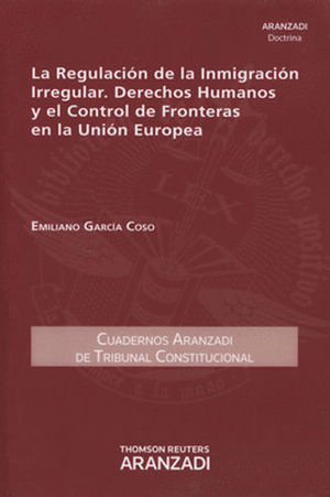 REGULACIÓN DE LA INMIGRACIÓN IRREGULAR, LA