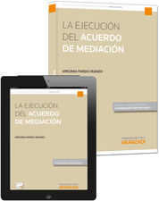 LA EJECUCIÓN DEL ACUERDO DE MEDIACIÓN (PAPEL + E-BOOK)