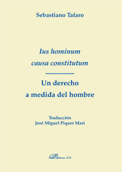 IUS HOMINUM CAUSA CONSTITUTUM. UN DERECHO A MEDIDA DEL HOMBRE