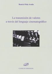 TRANSMISIÓN DE VALORES A TRAVÉS DEL LENGUAJE CINEMATOGRÁFICO, LA