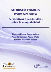 SE BUSCA FAMILIA PARA UN NIÑO. PERSPECTIVAS PSICO-JURÍDICAS SOBRE LA ADOPTABILID