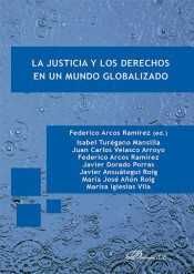 JUSTICIA Y LOS DERECHOS EN UN MUNDO GLOBALIZADO, LA
