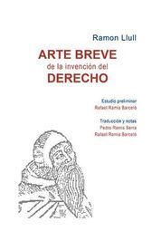 ARTE BREVE DE LA INVENCIÓN DEL DERECHO