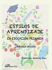 ESTILOS DE APRENDIZAJE EN EDUCACIÓN PRIMARIA - 2.ª ED. 2015