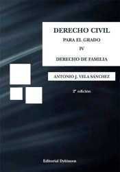 DERECHO CIVIL PARA EL GRADO IV. DERECHO DE FAMILIA