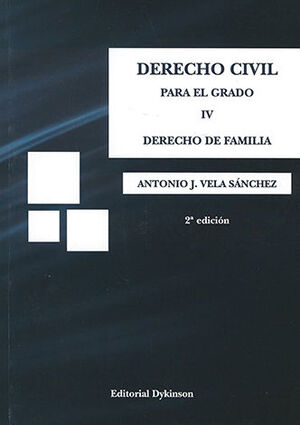 DERECHO CIVIL PARA EL GRADO IV. DERECHO DE FAMILIA