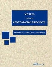 MANUAL SOBRE LA CONTRATACIÓN MERCANTIL