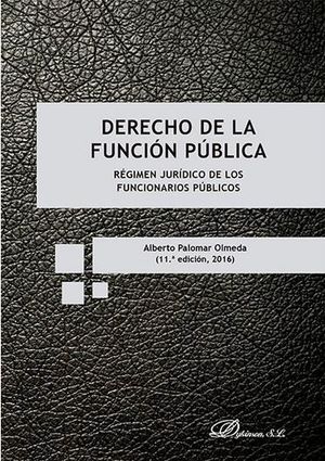 DERECHO DE LA FUNCIÓN PÚBLICA - 11.ª ED. 2016