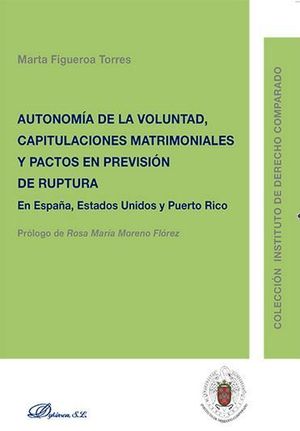 AUTONOMÍA DE LA VOLUNTAD, CAPITULACIONES MATRIMONIALES Y PACTOS EN PREVISIÓN DE