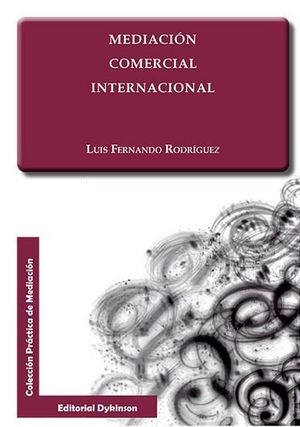 MEDIACIÓN COMERCIAL INTERNACIONAL - 1.ª ED. 2016