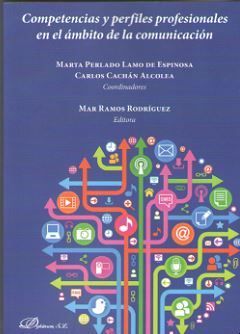 COMPETENCIAS Y PERFILES PROFESIONALES EN EL ÁMBITO DE LA COMUNICACIÓN - 1.ª ED. 2016