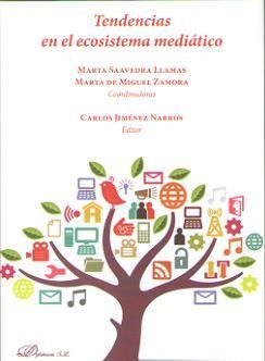 TENDENCIAS EN EL ECOSISTEMA MEDIÁTICO - 1.ª ED. 2016